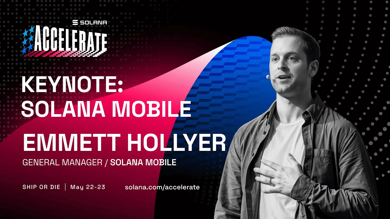 Ship or Die at Accelerate 2025: Keynote: Solana Mobile (Emmett Hollyer - Solana Mobile)