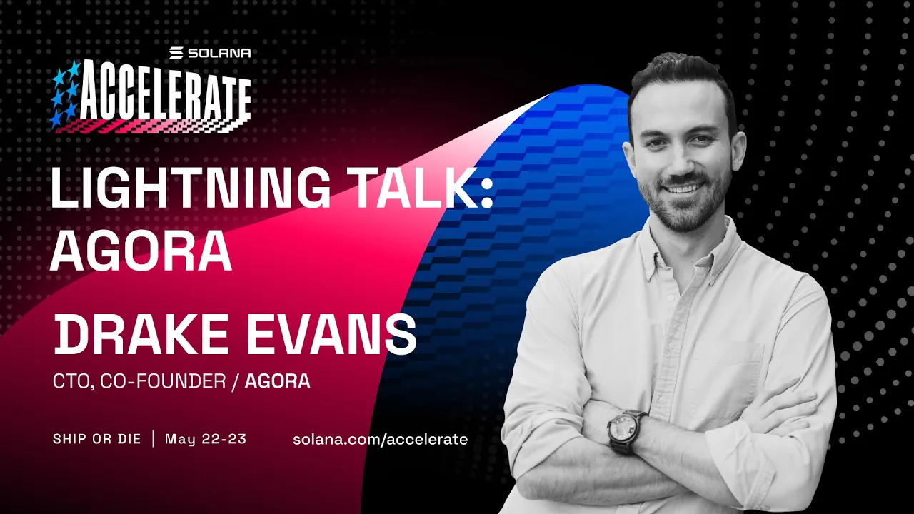 Ship or Die at Accelerate 2025: Lightning Talk: Agora (Drake Evans - Agora)