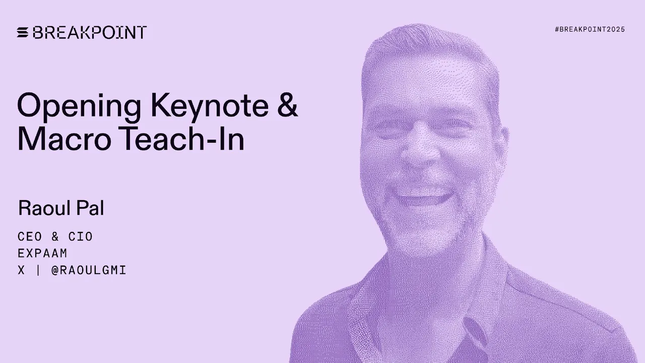 Opening Keynote & Macro Teach-In: EXPAAM (Raoul Pal)